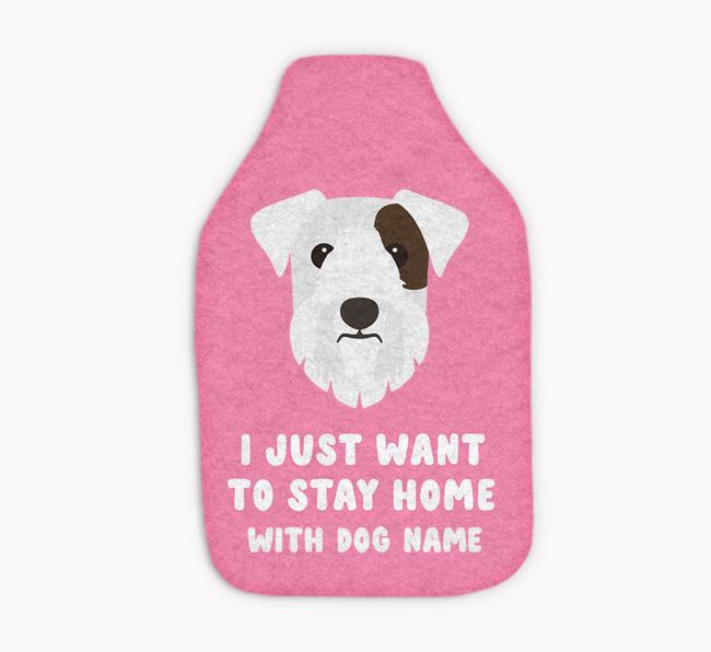 I Just Want to Stay Home with: Personalized {breedFullName} Hot Water Bottle